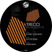 Trecci – Sing Remixed, Pt. 4