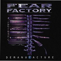 Fear Factory – Demanufacture [Special Edition]