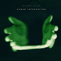 Tonight Alive – Human Interaction