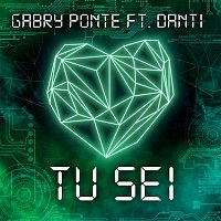 Gabry Ponte – Tu sei (feat. Danti)