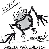 blyde – Dancing Krotenlaich