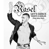 Rasel – Let's dance, vamos a bailar (feat. Baby Noel)