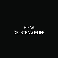 Rikas – Dr. Strangelife
