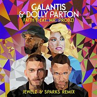 Galantis & Dolly Parton – Faith (feat. Mr. Probz) [Jewelz & Sparks Remix]