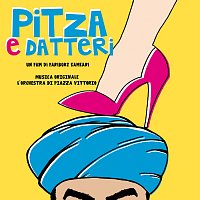 L'Orchestra di Piazza Vittorio – Pitza e datteri [Original Motion Picture Soundtrack]