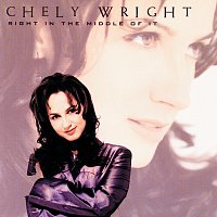 Chely Wright – Right In The Middle Of It