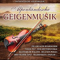 Tiroler Tanzgeiger, Tolzer Geigenmusik, Angerzellgassler Geigenmusik – Alpenlandische Geigenmusik