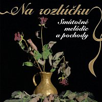 Na rozlúčku - Smútočné melódie a pochody