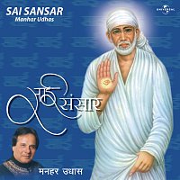 Manhar Udhas – Sai Sansar