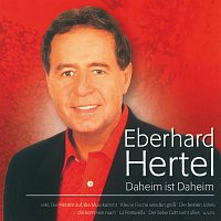 Eberhard Hertel – Daheim Ist Daheim