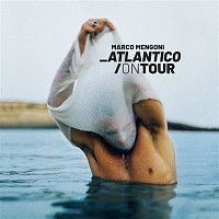 Marco Mengoni – Atlantico/On Tour