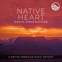 David Arkenstone – Native Heart: A Native American Music Odyssey