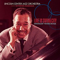 Lincoln Center Jazz Orchestra, Wynton Marsalis – Live In Swing City- Swingin' With Duke