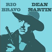 Dean Martin – Rio Bravo