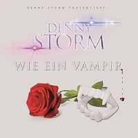 Denny Storm – Wie ein Vampir
