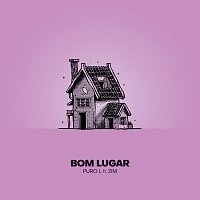 Puro L, ZIM – Bom Lugar