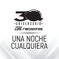 Banda Los Recoditos – Una Noche Cualquiera [Versión 30 Aniversario]