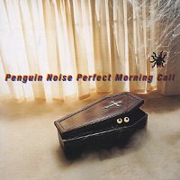 Penguin Noise – Perfect Morning Call
