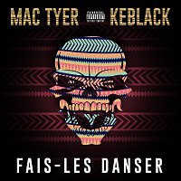 Mac Tyer, KeBlack – Fais-les danser