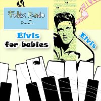 Felix Pando – Elvis for babies