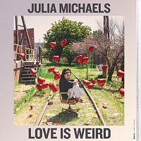 Julia Michaels – Love Is Weird
