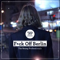 Přední strana obalu CD Fuck Off Berlin