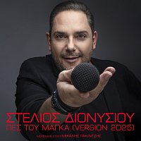 Stelios Dionisiou – Pes Tou Maga [Version 2025]