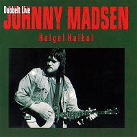 Johnny Madsen – Halgal Halbal