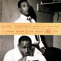 Max Roach, Clifford Brown – Alone Together: The Best Of The Mercury Years