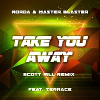 Take You Away [Scott Rill Remix]