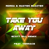 Norda, Master Blaster, Terrace – Take You Away [Scott Rill Remix]