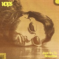 KOPS – Just Try To Breathe