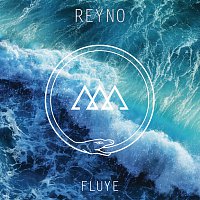 Reyno – Fluye