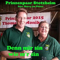 Prinzenpaar Stotzheim feat. Harry un Pitter – Denn mir sin wie m'r sin - Prinzenpaar Version