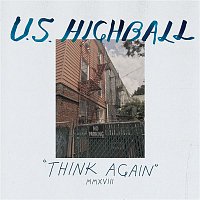 U.S. Highball – Think Again