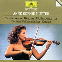 Anne-Sophie Mutter, Berliner Philharmoniker, Herbert von Karajan – Mendelssohn / Brahms: Violin Concertos