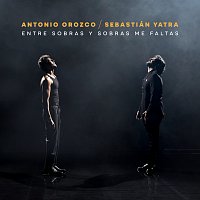 Antonio Orozco, Sebastián Yatra – Entre Sobras Y Sobras Me Faltas