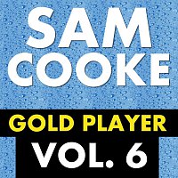 Sam Cooke – Gold Player Vol. 6