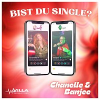 Chanelle, Banjee – Bist du Single?