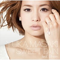 Yuka Masaki – Sweet Pain Feat.Shion