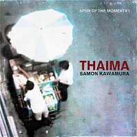 Samon Kawamura – Thaima - Spur Of The Moment #1