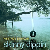 Whitney Duncan – Skinny Dippin'