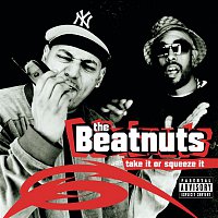 The Beatnuts – Take It Or Squeeze It