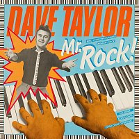 Dave Taylor – Mr. Rock!
