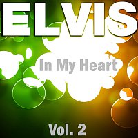 Elvis Presley – In My Heart - Vol.  2