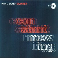 Karl Sayer Quintet – Constant Mowing