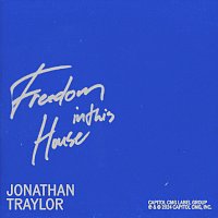 Jonathan Traylor – Freedom In This House