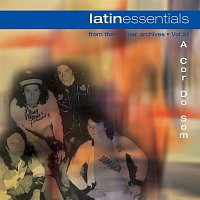 A Cor Do Som – Latin Essentials