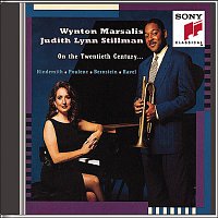 Wynton Marsalis, Judith Lynn Stillman – On the Twentieth Century...Hindemith; Poulenc; Berstein; Ravel