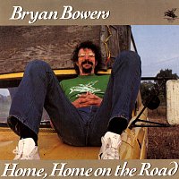 Bryan Bowers – Home, Home On The Road
